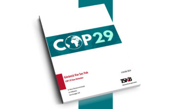 TSKB Ekonomik Araştırmalar COP29 Değerlendirme Raporunu Yayımladı TSKB Ekonomik Araştırmalar COP29 Değerlendirme Raporunu Yayımladı